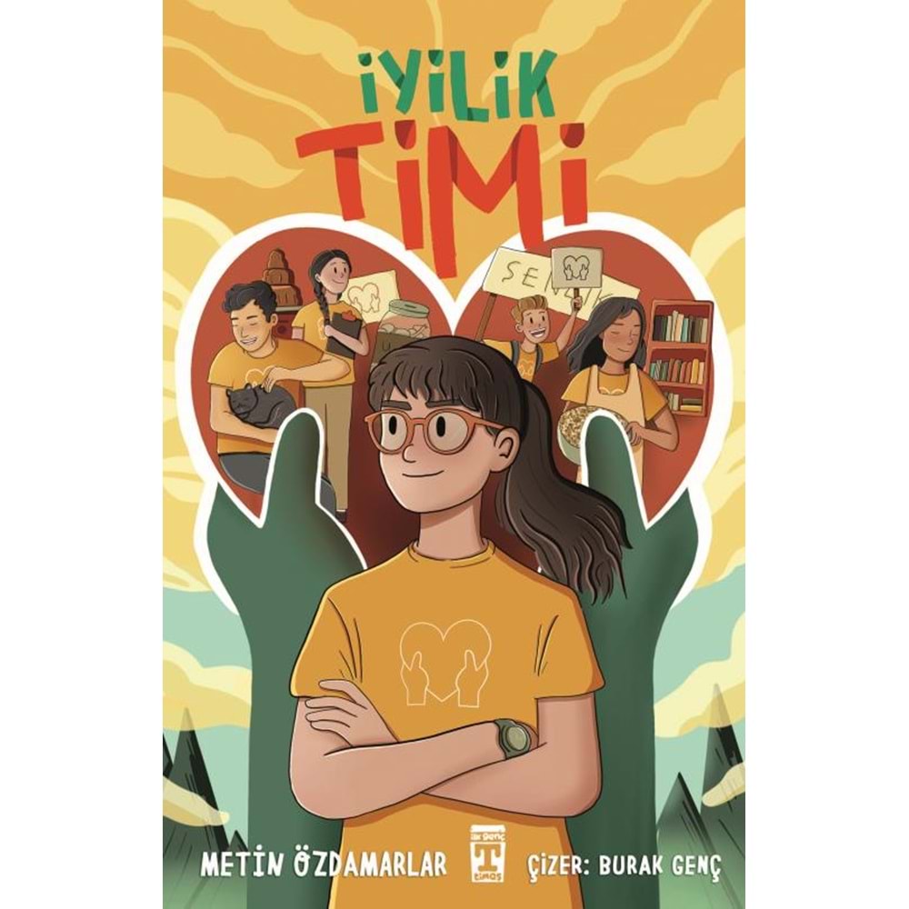 İyilik Timi – Metin Özdamarlar | İlk Genç Timaş Çocuk Kitabı