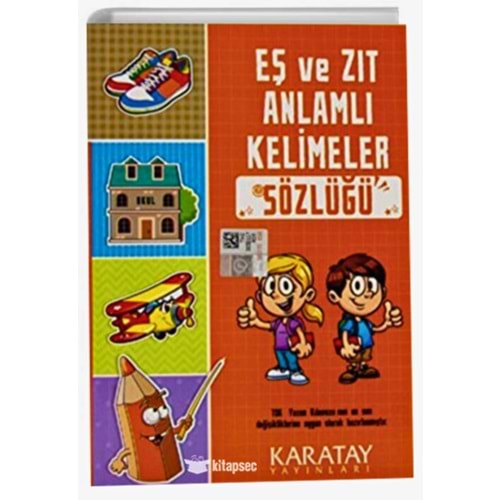 Karatay Yayınları Eş ve Zıt Anlamlı Kelimeler Sözlüğü - TDK Uyumlu İlkokul Kaynağı