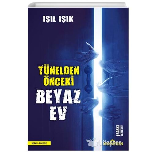Tünelden Önceki Beyaz Ev – Işıl Işık | Yediveren Yayınları Korku Romanı