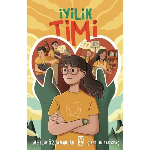 İyilik Timi – Metin Özdamarlar | İlk Genç Timaş Çocuk Kitabı